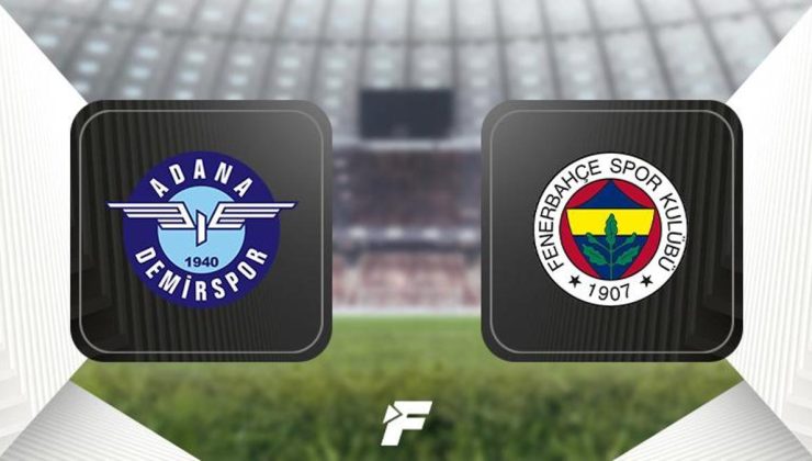 CANLI |Adana Demirspor-Fenerbahçe maçı Canlı Anlatım – Adana Demirspor-Fenerbahçe maç kadrosu, skoru ve istatistikleri