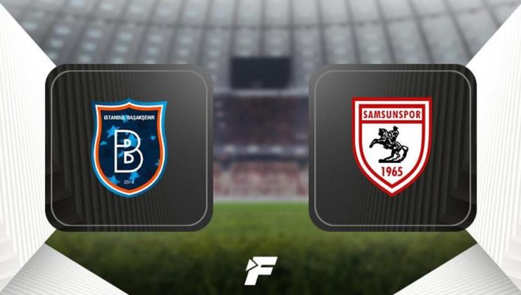Başakşehir – Samsunspor maçı ne zaman saat kaçta hangi kanalda?
