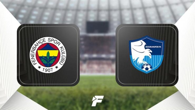 CANLI |Fenerbahçe – Erzurumspor FK maçı Canlı Anlatım – FB – Erzurumspor maç kadrosu, skoru ve istatistikleri