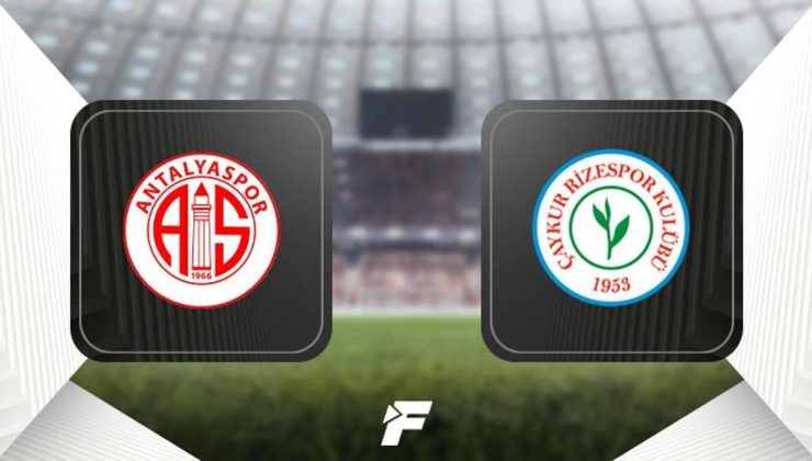 CANLI | Antalyaspor – Çaykur Rizespor (11'ler belli oldu)