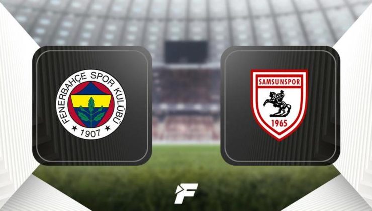 CANLI | Fenerbahçe – Samsunspor maçı ne zaman, saat kaçta ve hangi kanalda? (Muhtemel 11'ler)