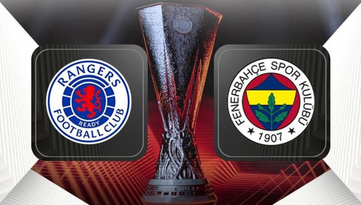 CANLI |Rangers – Fenerbahçe maçı Canlı Anlatım – Rangers – FB maç kadrosu, skoru ve istatistikleri (UEFA Avrupa Ligi)