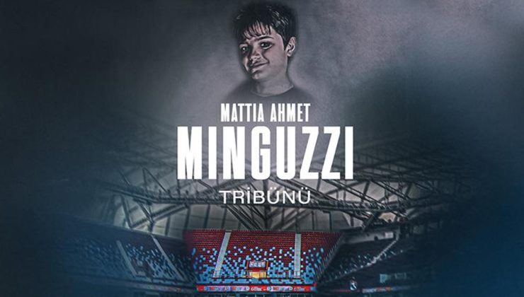 Mattia Ahmet Minguzzi'nin adı tribünde yaşayacak