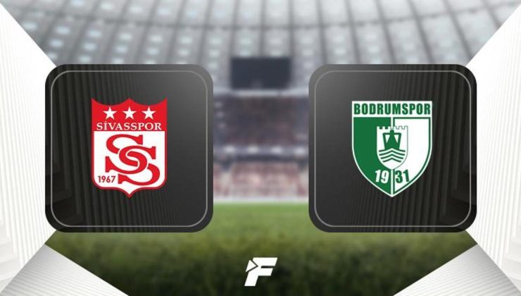 CANLI | Sivasspor-Bodrum FK (11’ler belli oldu)