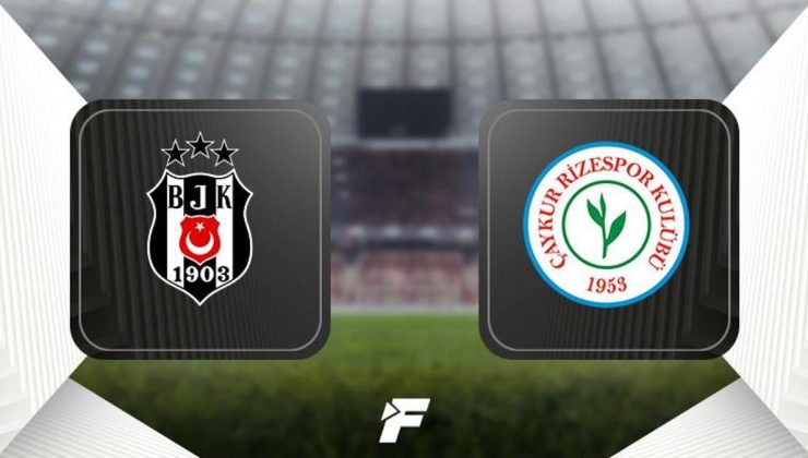 CANLI |  Beşiktaş – Çaykur Rizespor maçı ne zaman, saat kaçta hangi kanalda? (Muhtemel 11’ler)