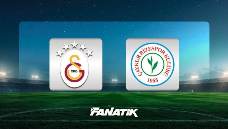 CANLI |  Galatasaray – Çaykur Rizespor maçı ne zaman, saat kaçta, hangi kanalda? (11’ler)