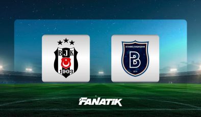 CANLI | Beşiktaş – Başakşehir maçı ne zaman, saat kaçta ve hangi kanalda? (Muhtemel ilk 11’ler)