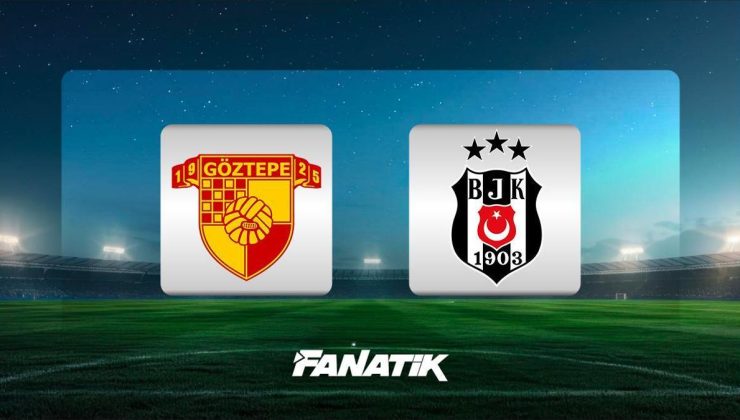CANLI | Göztepe – Beşiktaş maçı ne zaman, saat kaçta, hangi kanalda? (Muhtemel 11’ler)