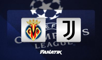 CANLI – Villarreal – Juventus (Şampiyonlar Ligi 2. hafta maçı)