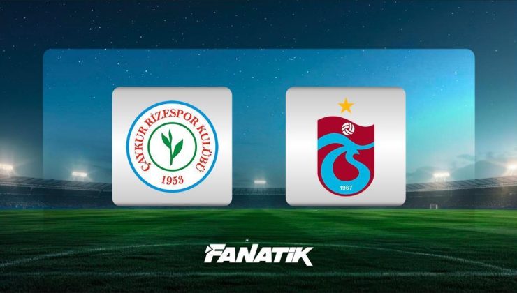 CANLI |Çaykur Rizespor – Trabzonspor maçı ne zaman, saat kaçta ve hangi kanalda?